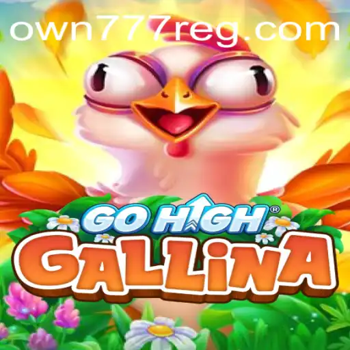 GoHighGallina: O Novo Fenômeno dos Jogos com OWN777